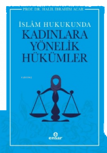 İslam Hukukunda Kadınlara Yönelik Hükümler
