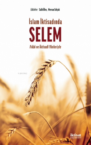 İslam İktisadında Eslem - Fıkhi Ve İktisadi Yönleriyle