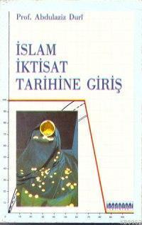 İslam İktisat Tarihine Giriş