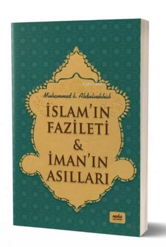 İslam’ın Fazileti;İman’ın Asılları