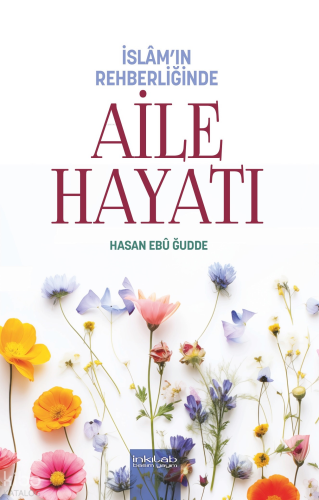 İslâm’ın Rehberliğinde Aile Hayatı