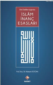 İslam İnanç Esasları Dini Deliller Işığında