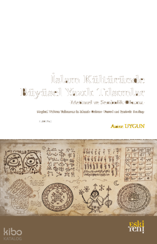 İslam Kültüründe Büyüsel Yazılı Tılsımlar