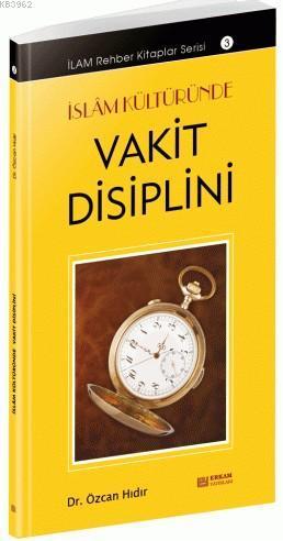 İslam Kültüründe Vakit Disiplini