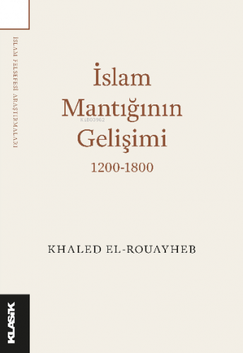 İslam Mantığının Gelişimi 1200-1800