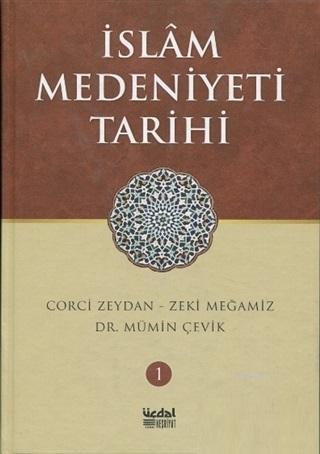 İslam Medeniyeti Tarihi - Cilt 1