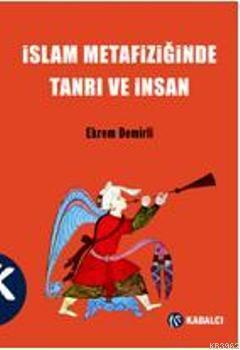 İslam Metafiziğinde Tanrı ve İnsan