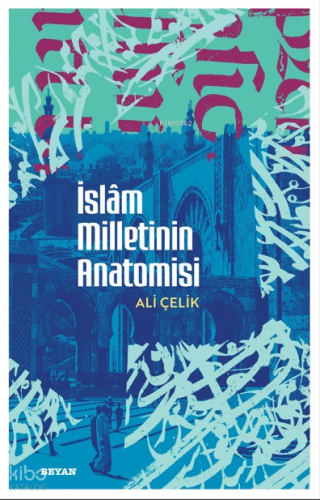 İslâm Milletinin Anatomisi