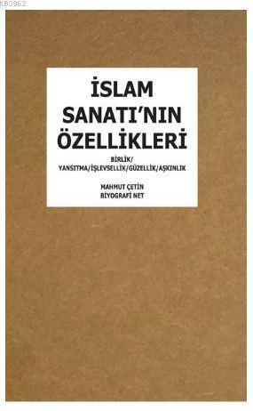 İslam Sanatı'nın Özellikleri; Birlik / Yansıtma / İşlevsellik / Güzellik / Aşkınlık