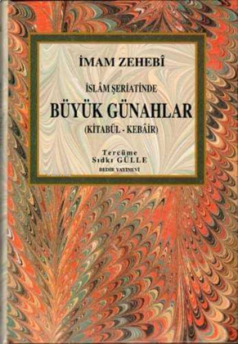 İslam Şeriatinde Büyük Günahlar / Kitabü'l - Kebair