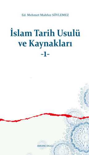 İslam Tarih Usulü ve Kaynakları -1-
