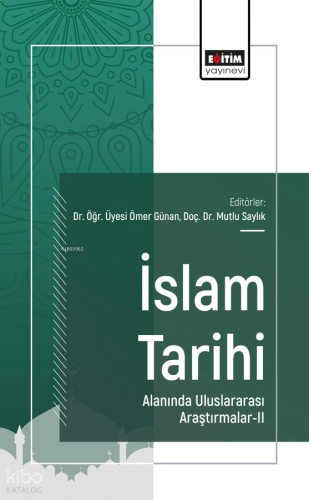 İslam Tarihi Alanında Uluslararası Araştırmalar - 2