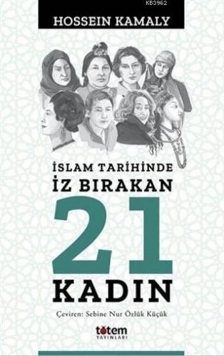 İslam Tarihinde İz Bırakan 21 Kadın