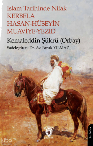 İslam Tarihinde Nifak Kerbela - Hasan-Hüseyin - Muaviye-Yezid