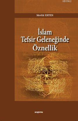 İslam Tefsir Geleneğinde Öznellik