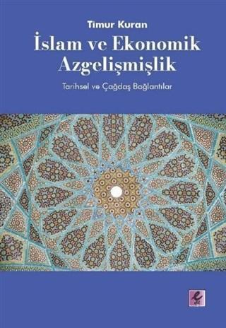 İslam ve Ekonomik Azgelişmişlik; Tarihsel ve Çağdaş Bağlantılar