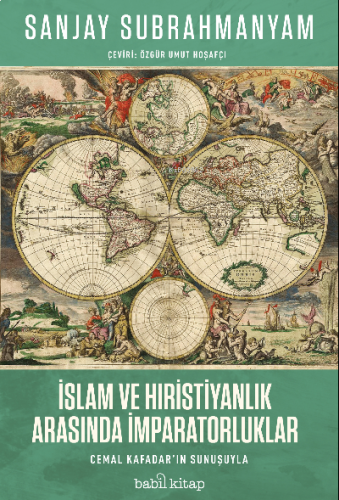 İslam ve Hıristiyanlık Arasında İmparatorluklar
