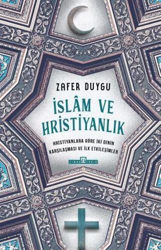 İslam ve Hristiyanlık; Hristiyanlara Göre İki Dinin Karşılaşması ve İlk Etkileşimler