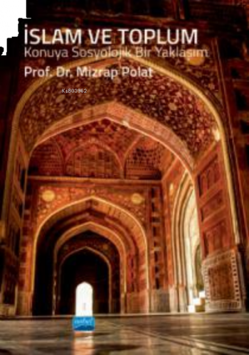 İslam Ve Toplum;Konuya Sosyolojik Bir Yaklaşım