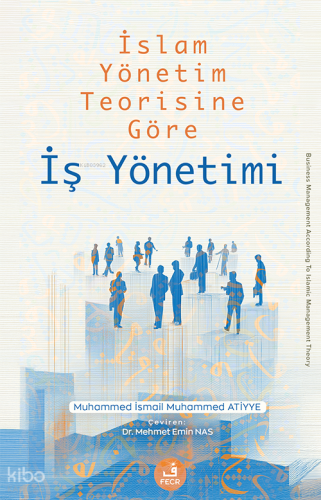 İslam Yönetim Teorisine Göre İş Yönetimi