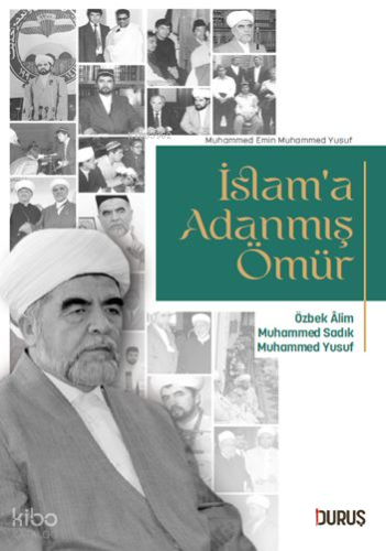 İslam'a Adanmış Ömür