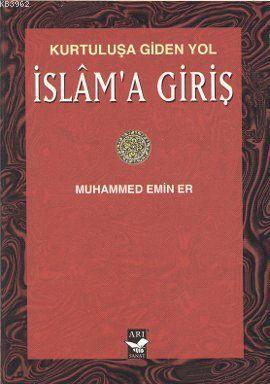 İslama Giriş (Cep Boy); Kurtuluşa Giden Yol