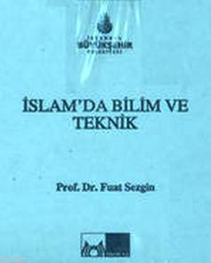 İslam'da Bilim ve Teknik (Kutulu, 5 Cilt)