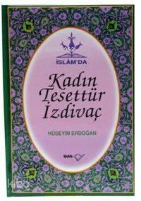 İslam'da Kadın Tesettür, İzdivaç (Ciltli)