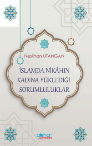 İslamda Nikâhın Kadına Yüklediği Sorumluluklar