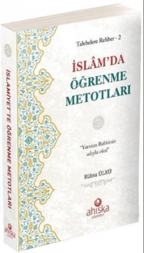 İslam'da Öğrenme Metotları - Talebelere Rehber 2