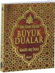 İslami Azam Sırları Büyük Dualar; Kenzül Arş Duası