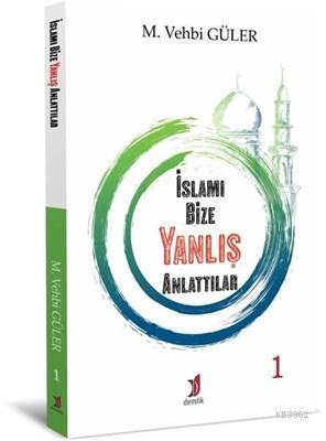 İslamı Bize Yanlış Anlattılar 1
