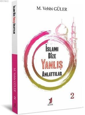 İslamı Bize Yanlış Anlattılar 2