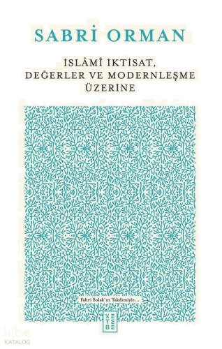 İslâmî İktisat, Değerler ve Modernleşme Üzerine