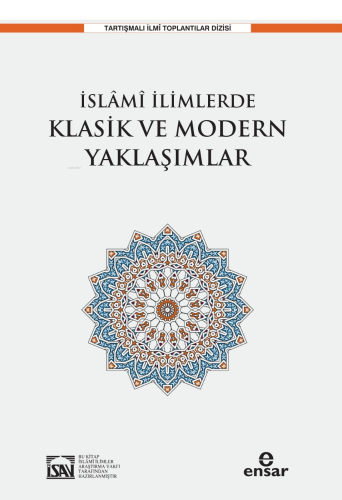 İslami İlimlerde Klasik ve Modern Yaklaşımlar