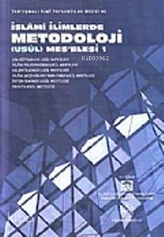 İslami İlimlerde Metodoloji (Usül) Meselesi 1