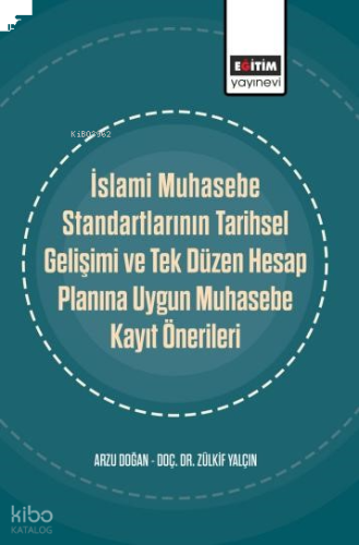 İslami Muhasebe Standartlarının Tarihsel Gelişimi ve Tek Düzen Hesap P