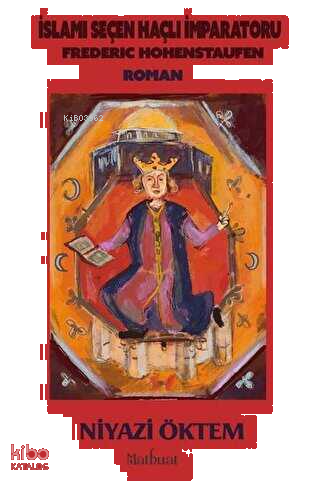 İslami Seçen Haçlı İmparatoru: Frederic Hohenstaufen