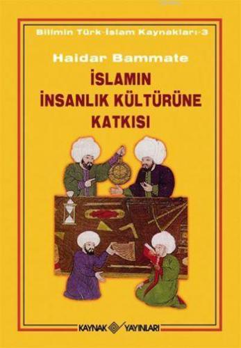İslamın İnsanlık Kültürüne Katkısı