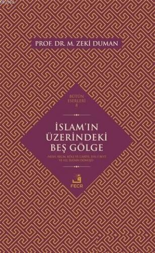 İslam'ın Üzerindeki Beş Gölge Nesh, Recm, Köle ve Cariye, Ehl-i Beyt ve Hz. İsa'nın Dönüşü