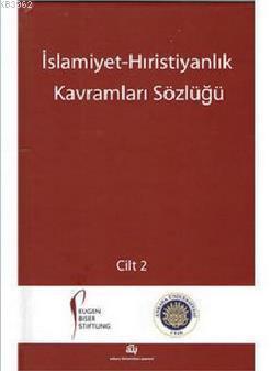 İslamiyet Hıristiyanlık Kavramları Sözlüğü 2 Cilt Takım