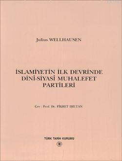 İslamiyetin İlk Devrinde Dinî-Siyasî Muhalefet Partileri