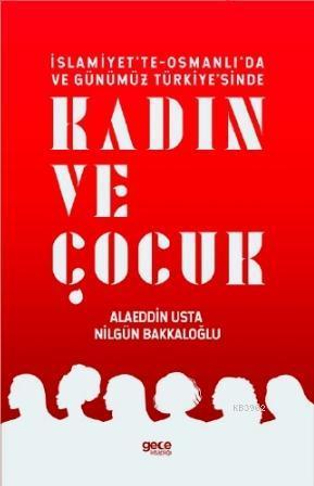 İslamiyette, Osmanlıda ve Günümüz Türkiyesinde Kadın ve Çocuk
