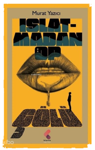 Islatmadan Öp Çölü