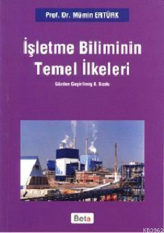 İşletme Biliminin Temel İlkeleri