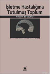 İşletme Hastalığına Tutulmuş Toplum