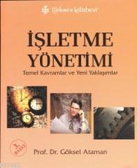 İşletme Yönetimi; Temel Kavramlar ve Yeni Yaklaşımlar