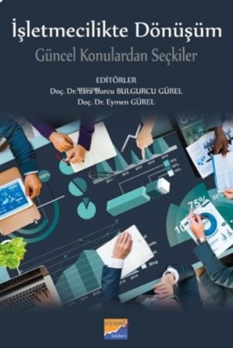 İşletmecilikte Dönüşüm;Güncel Konulardan Seçkiler