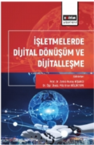 İşletmelerde Dijital Dönüşüm ve Dijitalleşme