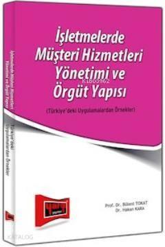 İşletmelerde Müşteri Hizmetleri Yönetim ve Örgüt Yapısı